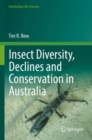 Insect Diversity, Declines and Conservation in Australia - Book