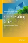 Regenerating Cities : Reviving Places and Planet - Book