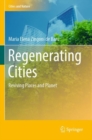 Regenerating Cities : Reviving Places and Planet - Book