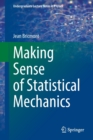 Making Sense of Statistical Mechanics - Book