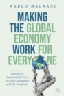 Making the Global Economy Work for Everyone : Lessons of Sustainability from the Tech Revolution and the Pandemic - Book