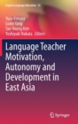 Language Teacher Motivation, Autonomy and Development in East Asia - Book