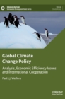 Global Climate Change Policy : Analysis, Economic Efficiency Issues and International Cooperation - Book