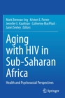 Aging with HIV in Sub-Saharan Africa : Health and Psychosocial Perspectives - Book
