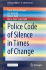 Police Code of Silence in Times of Change - Book
