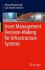 Asset Management Decision-Making For Infrastructure Systems - Book