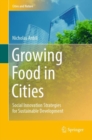 Growing Food in Cities : Social Innovation Strategies for Sustainable Development - Book