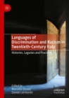 Languages of Discrimination and Racism in Twentieth-Century Italy : Histories, Legacies and Practices - Book