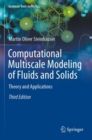 Computational Multiscale Modeling of Fluids and Solids : Theory and Applications - Book