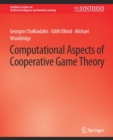 Computational Aspects of Cooperative Game Theory - Book