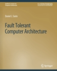 Fault Tolerant Computer Architecture - Book