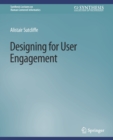 Designing for User Engagment : Aesthetic and Attractive User Interfaces - Book