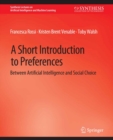 A Short Introduction to Preferences : Between AI and Social Choice - eBook