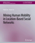 Mining Human Mobility in Location-Based Social Networks - eBook