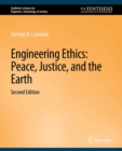 Engineering Ethics : Peace, Justice, and the Earth, Second Edition - eBook
