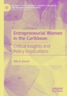 Entrepreneurial Women in the Caribbean : Critical Insights and Policy Implications - Book