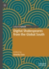 Digital Shakespeares from the Global South - Book