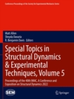 Special Topics in Structural Dynamics & Experimental Techniques, Volume 5 : Proceedings of the 40th IMAC, A Conference and Exposition on Structural Dynamics 2022 - Book