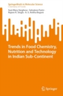 Trends in Food Chemistry, Nutrition and Technology in Indian Sub-Continent - Book