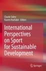 International Perspectives on Sport for Sustainable Development - Book