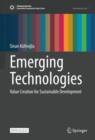 Emerging Technologies : Value Creation for Sustainable Development - Book