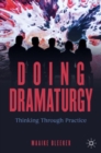 Doing Dramaturgy : Thinking Through Practice - Book