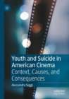 Youth and Suicide in American Cinema : Context, Causes, and Consequences - Book