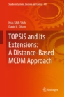 TOPSIS and its Extensions: A Distance-Based MCDM Approach - Book
