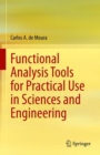 Functional Analysis Tools for Practical Use in Sciences and Engineering - Book