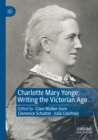 Charlotte Mary Yonge : Writing the Victorian Age - Book