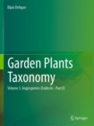 Garden Plants Taxonomy : Volume 2: Angiosperms (Eudicots) - Book