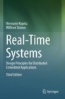 Real-Time Systems : Design Principles for Distributed Embedded Applications - Book