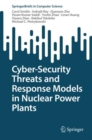 Cyber-Security Threats and Response Models in Nuclear Power Plants - Book