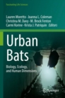 Urban Bats : Biology, Ecology, and Human Dimensions - Book