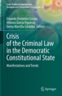 Crisis of the Criminal Law in the Democratic Constitutional State : Manifestations and Trends - Book