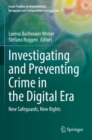 Investigating and Preventing Crime in the Digital Era : New Safeguards, New Rights - Book