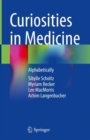 Curiosities in Medicine : Alphabetically - Book