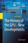 The History of the GPU - New Developments - Book