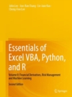 Essentials of Excel VBA, Python, and R : Volume II: Financial Derivatives, Risk Management and Machine Learning - Book