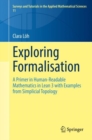 Exploring Formalisation : A Primer in Human-Readable Mathematics in Lean 3 with Examples from Simplicial Topology - eBook