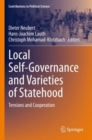 Local Self-Governance and Varieties of Statehood : Tensions and Cooperation - Book