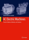 AC Electric Machines : Practice Problems, Methods, and Solutions - Book