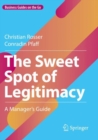 The Sweet Spot of Legitimacy : A Manager’s Guide - Book