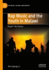 Rap Music and the Youth in Malawi : Reppin' the Flames - Book
