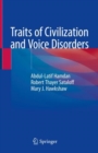 Traits of Civilization and Voice Disorders - Book