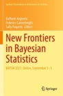 New Frontiers in Bayesian Statistics : BAYSM 2021, Online, September 1–3 - Book