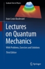 Lectures on Quantum Mechanics : With Problems, Exercises and Solutions - Book