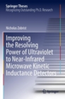 Improving the Resolving Power of Ultraviolet to Near-Infrared Microwave Kinetic Inductance Detectors - Book