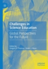 Challenges in Science Education : Global Perspectives for the Future - Book