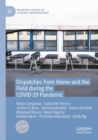 Dispatches from Home and the Field during the COVID-19 Pandemic - Book